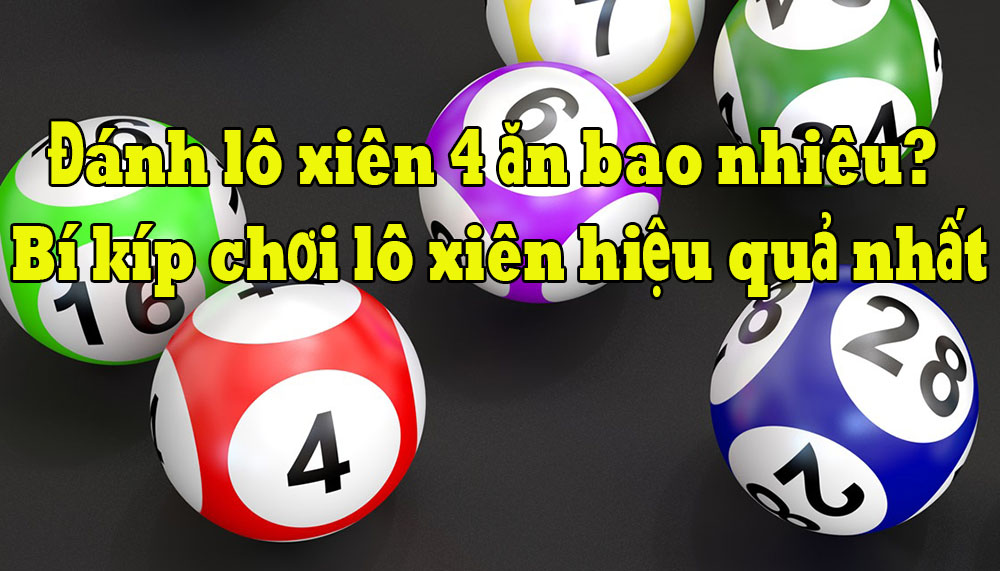 Cách soi cầu lô xiên quay 4 hiệu quả nhất được nhiều người áp dụng